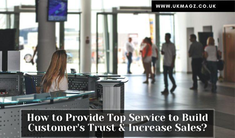 Ways-You-Can-Build-Customer-Trust-&-Loyalty